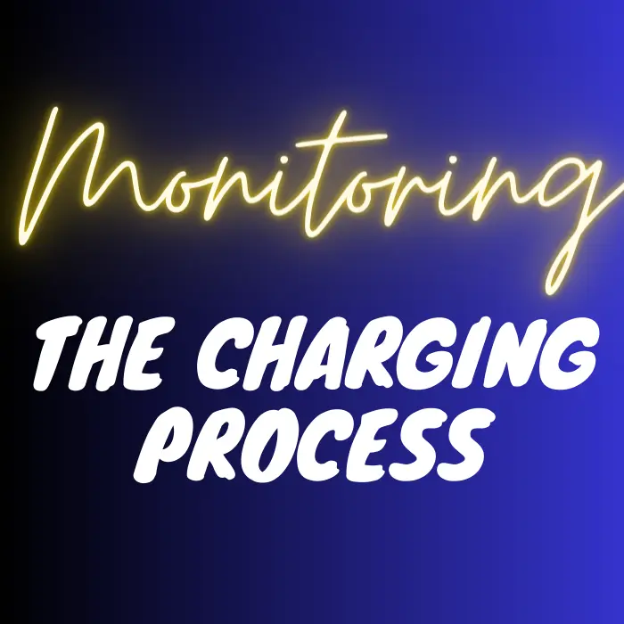 Monitoring the Charging Process